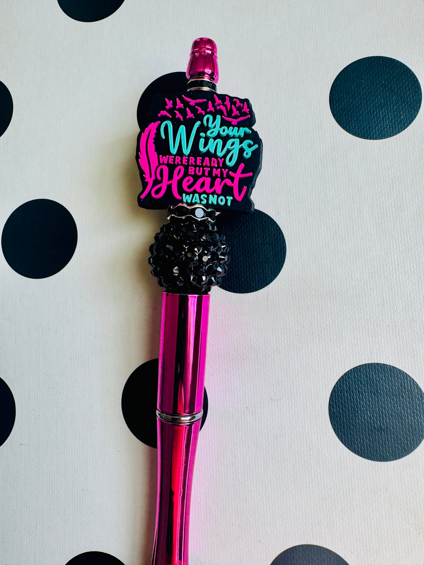 Your wings were ready beaded pen